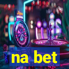 na bet