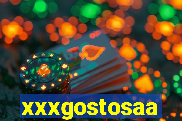 xxxgostosaa