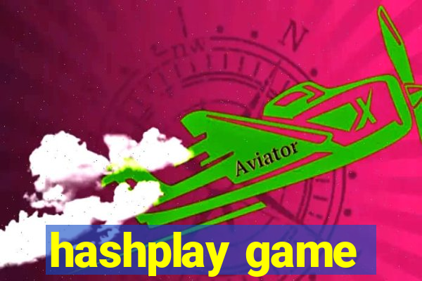 hashplay game