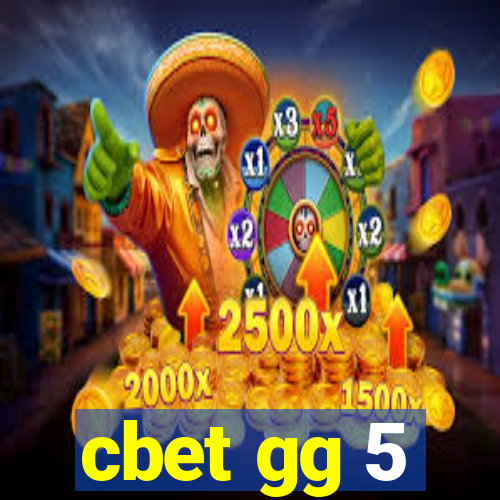 cbet gg 5