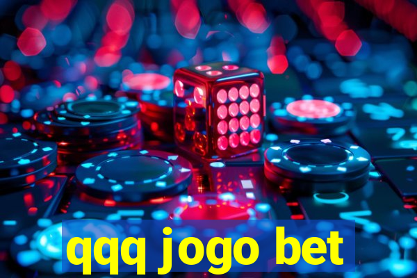 qqq jogo bet