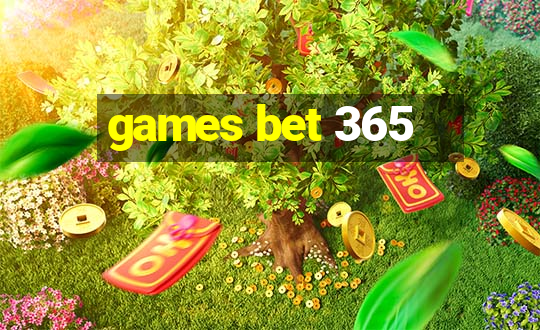 games bet 365