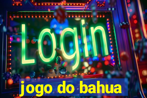 jogo do bahua