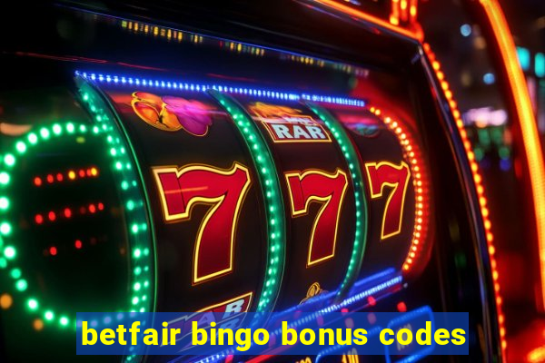 betfair bingo bonus codes