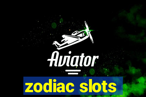 zodiac slots