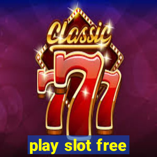 play slot free