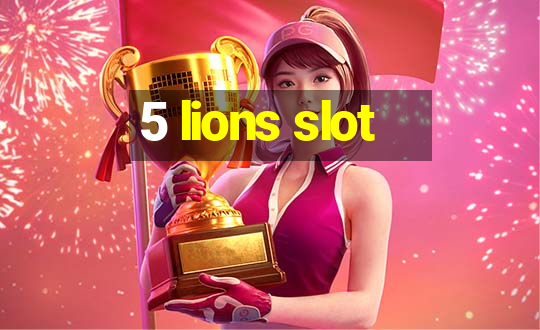 5 lions slot