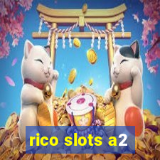 rico slots a2