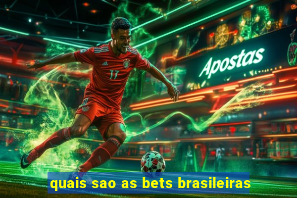 quais sao as bets brasileiras