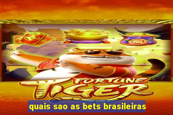 quais sao as bets brasileiras