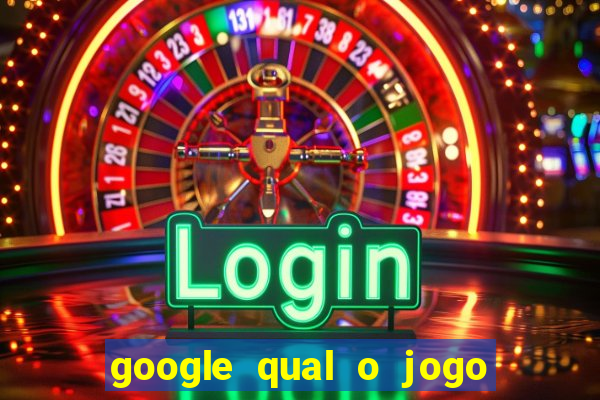 google qual o jogo que ganha dinheiro