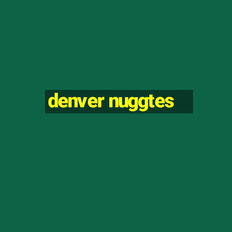 denver nuggtes