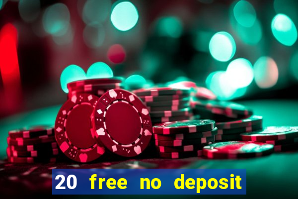 20 free no deposit casino uk 2022