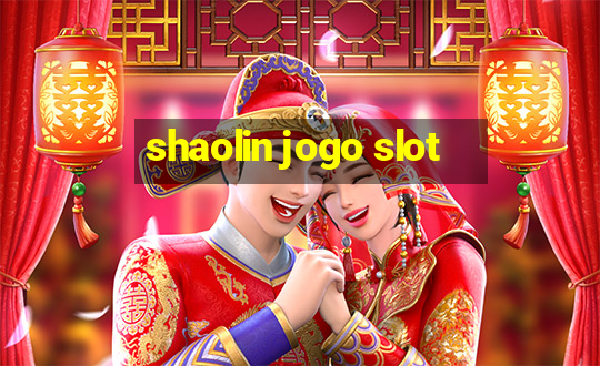 shaolin jogo slot