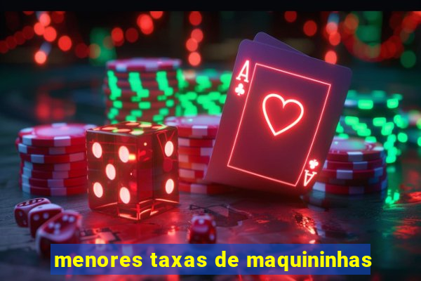 menores taxas de maquininhas