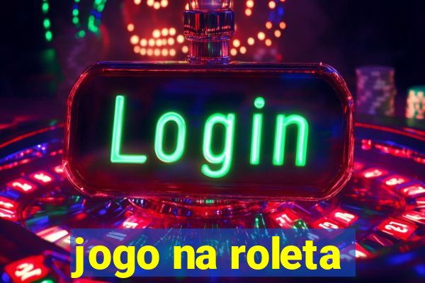 jogo na roleta