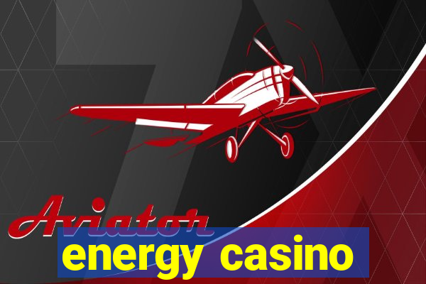 energy casino