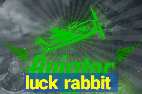 luck rabbit