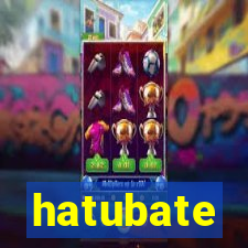 hatubate