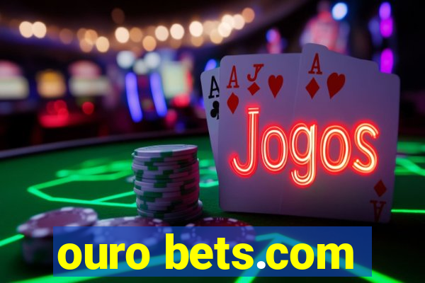 ouro bets.com