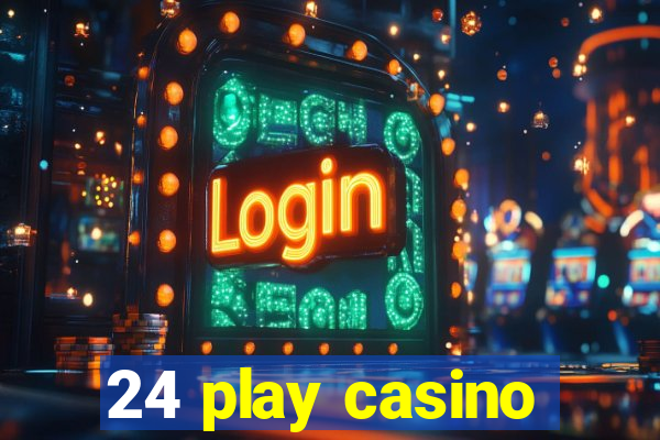 24 play casino