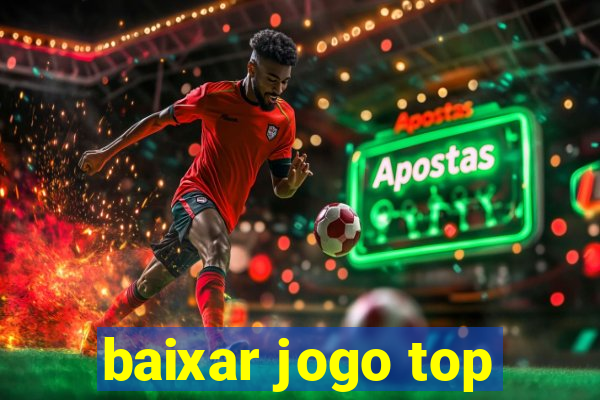 baixar jogo top