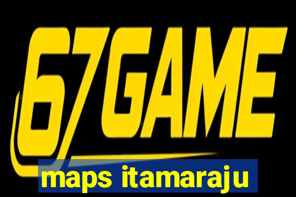 maps itamaraju