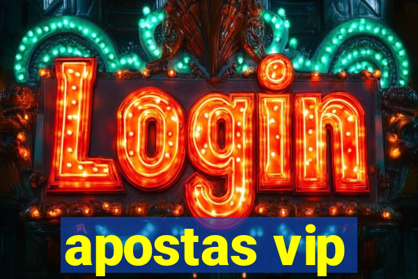 apostas vip