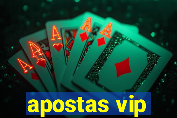 apostas vip