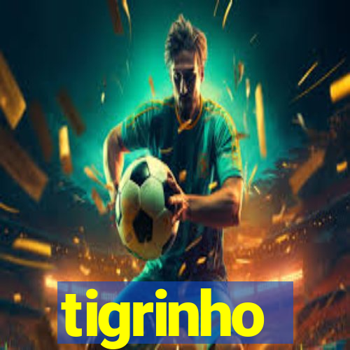 tigrinho