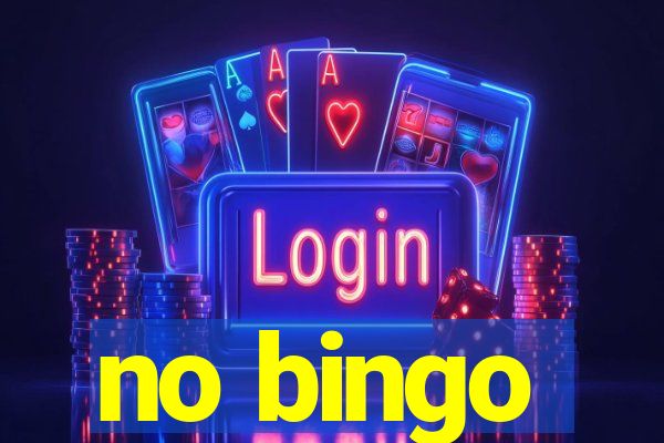 no bingo