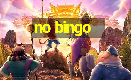 no bingo