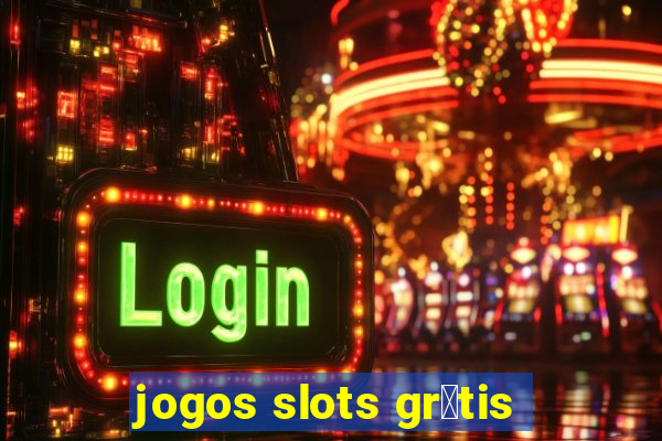 jogos slots gr谩tis