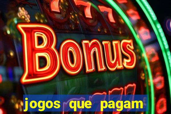 jogos que pagam dinheiro de verdade sem investir