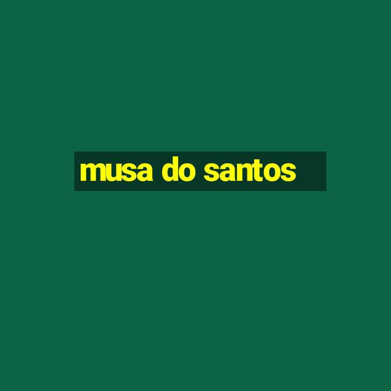 musa do santos