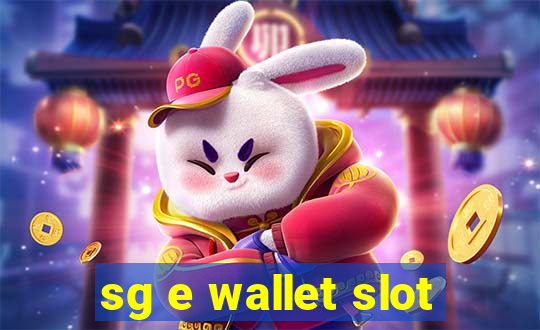 sg e wallet slot