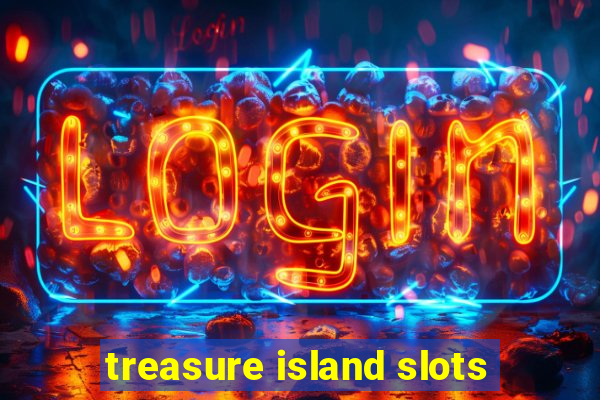 treasure island slots