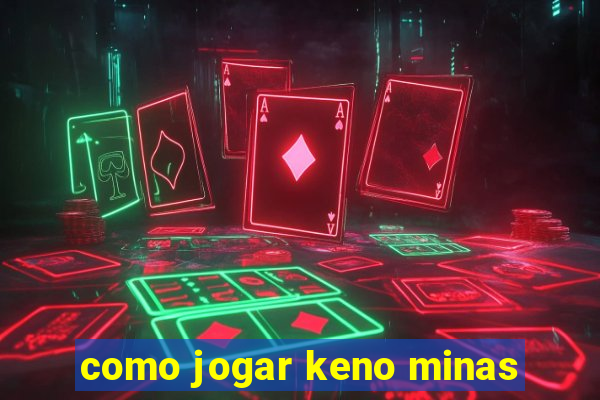 como jogar keno minas