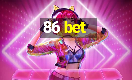 86 bet