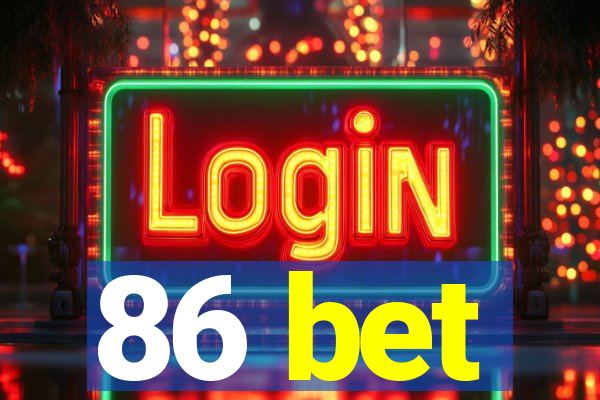 86 bet