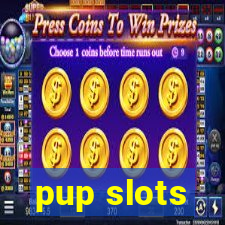 pup slots