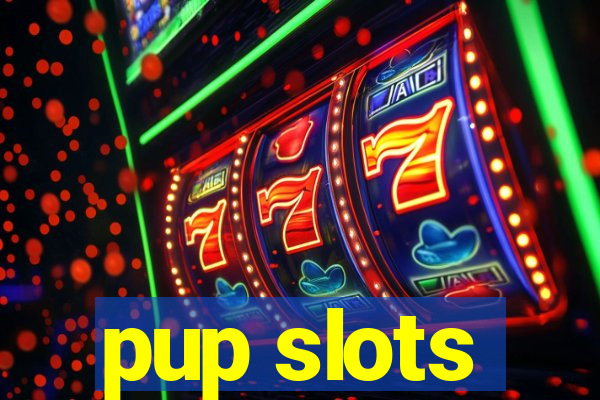 pup slots