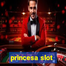 princesa slot