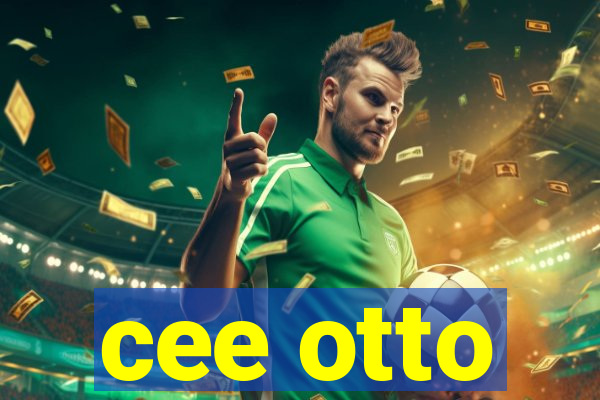 cee otto