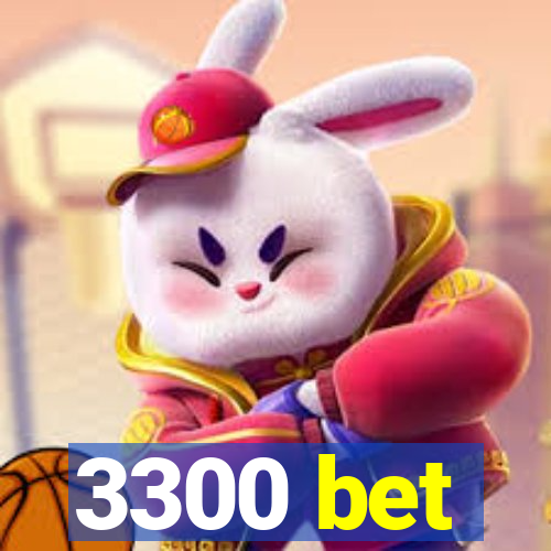 3300 bet