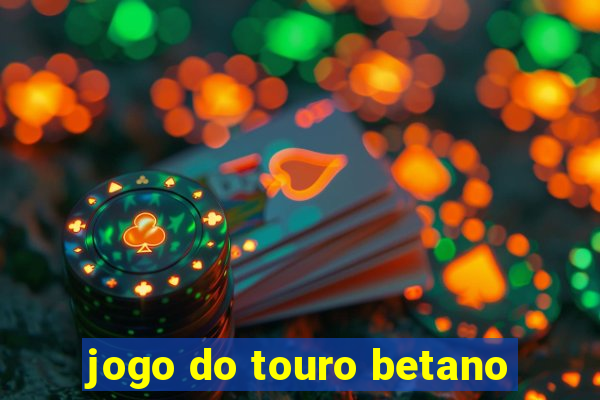 jogo do touro betano