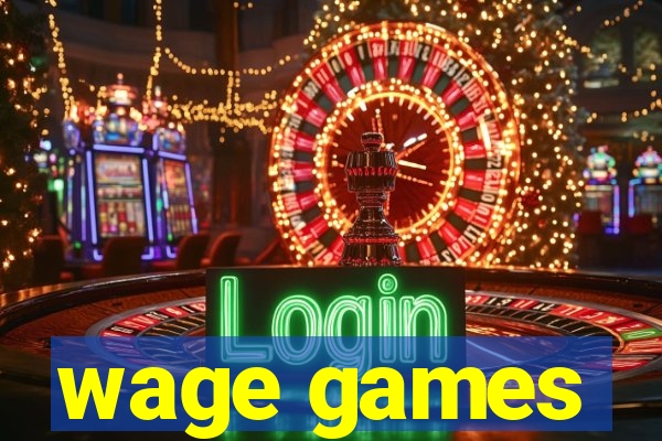 wage games