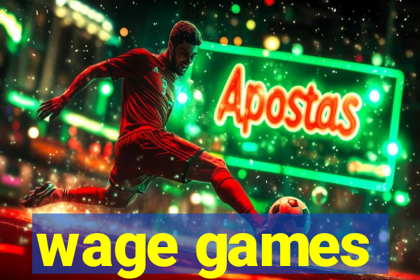 wage games