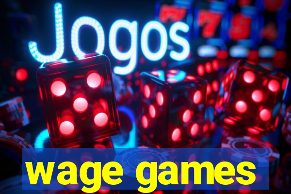 wage games