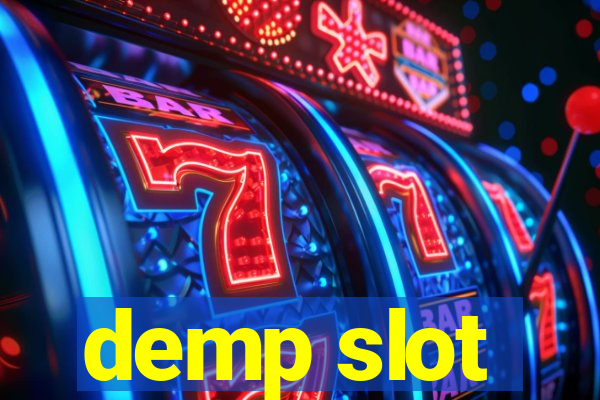 demp slot